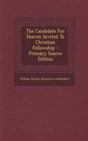 The Candidate for Heaven Invited to Christian Fellowship
