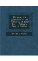 Notes on the Grammar of the Ramayan of Tulsi Das - Primary Source Edition: (English)