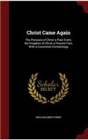 Christ Came Again