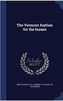The Vermont Asylum for the Insane