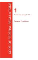 CFR 1, General Provisions, January 01, 2016 (Volume 1 of 1)