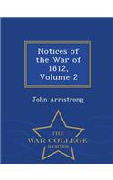 Notices of the War of 1812, Volume 2 - War College Series