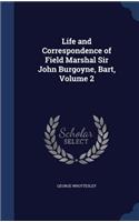 Life and Correspondence of Field Marshal Sir John Burgoyne, Bart, Volume 2: (English)
