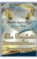 Prophetic Supernatural Experience