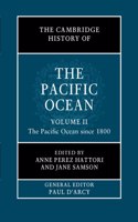 Cambridge History of the Pacific Ocean: Volume 2, the Pacific Ocean Since 1800