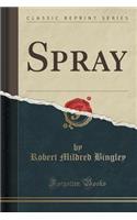 Spray (Classic Reprint)