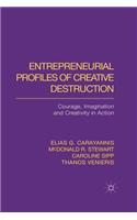 Entrepreneurial Profiles of Creative Destruction