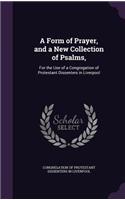 Form of Prayer, and a New Collection of Psalms,