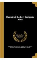 Memoir of the Rev. Benjamin Allen