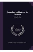Speeches and Letters On Reform