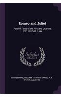 Romeo and Juliet: Parallel Texts of the First Two Quartos, (Q1) 1597-Q2, 1599