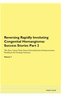Reversing Rapidly Involuting Congenital