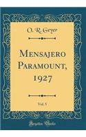 Mensajero Paramount, 1927, Vol. 5 (Classic Reprint)