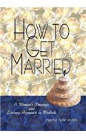How to Get Married