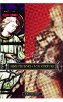 High Theory/Low Culture