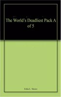 The World's Deadliest Pack A of 5