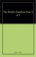 The Worlds Deadliest: Pack A