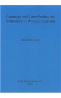 Crannogs and Later Prehistoric Settlement in Western Scotland: (Bar)