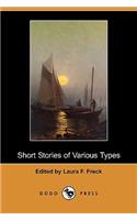 Short Stories of Various Types (Dodo Press)