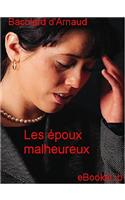 Epoux Malheureux, Les