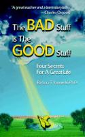 The Bad Stuff Is the Good Stuff