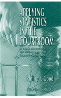 Applying Statistics in the Courtroom