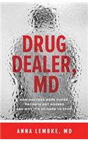 Drug Dealer, MD