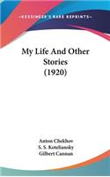 My Life And Other Stories (1920)