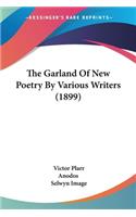 Garland Of New Poetry By Various Writers (1899)