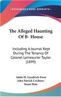 Alleged Haunting Of B- House