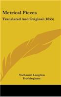 Metrical Pieces: Translated And Original (1855)