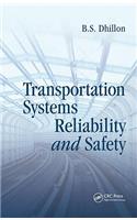 Transportation Systems Reliability and Safety