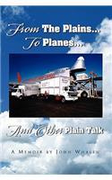 From the Plains...to Planes...and Other Plain Talk