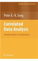 Correlated Data Analysis: Modeling, Analytics, and Applications