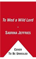 To Wed a Wild Lord