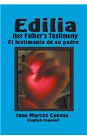 Edilia Her Father's Testimony