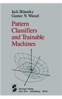 Pattern Classifiers and Trainable Machines