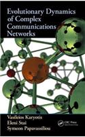 Evolutionary Dynamics of Complex Communications Networks