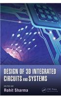 Design of 3D Integrated Circuits and Systems