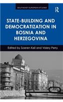 State-Building and Democratization in Bosnia and Herzegovina