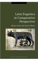 Latin Eugenics in Comparative Perspective