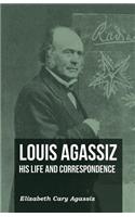 Louis Agassiz His Life and Correspondence - Volume II