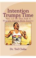 Intention Trumps Time