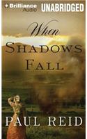 When Shadows Fall