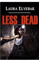Less Dead