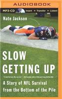 Slow Getting Up