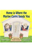 Home is Where the Marine Corps Sends You