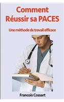 Comment Réussir sa PACES: Une méthode de travail efficace