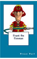 Frank the Fireman