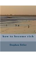 How to Become Rich